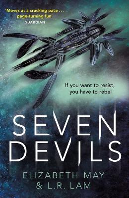 Seven Devils: From the Sunday Times bestselling authors Elizabeth May and L. R. Lam - May, Elizabeth, and Lam, Laura