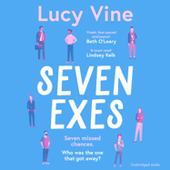 Seven Exes: 'Made Me Laugh Out Loud... Fresh, Fast-Paced and Joyous.' Beth O'Leary