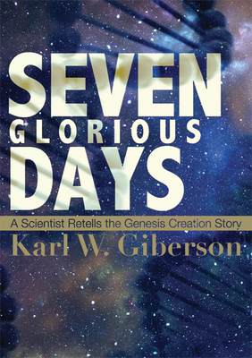 Seven Glorious Days - Giberson, Karl W