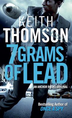 Seven Grams of Lead - Thomson, Keith, Dr.