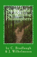 Seven Great Freethinking Philosophers: Zeno, Epicurus, Augustine, Averroes, Descartes, Spinoza, & Edith Stein