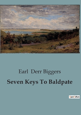 Seven Keys To Baldpate - Derr Biggers, Earl