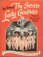 Seven Lady Godivas: The True Facts Concerning History's Barest Family