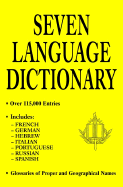 Seven Language Dictionary - Schumaker, David (Editor), and Shumaker, David (Compiled by)