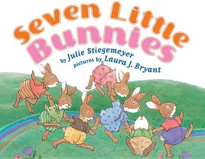 Seven Little Bunnies - Stiegemeyer, Julie