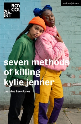 Seven Methods of Killing Kylie Jenner - Lee-Jones, Jasmine