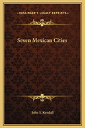 Seven Mexican Cities