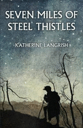 Seven Miles of Steel Thistles: Essays on Fairy Tales