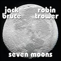 Seven Moons - Jack Bruce & Robin Trower