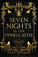 Seven Nights in the Dying Castle