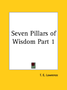 Seven Pillars of Wisdom Part 1