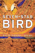 Seven-Star Bird: Poems