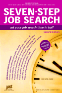 Seven-Step Job Search: Cut Your Job Search Time in Half