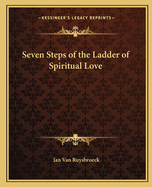 Seven Steps of the Ladder of Spiritual Love