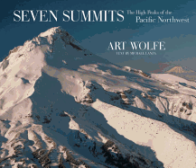 Seven Summits: The High Peaks of the Pacific Northwest