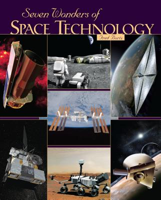 Seven Wonders of Space Technology - Bortz, Fred, PH.D.
