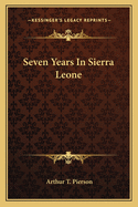 Seven Years In Sierra Leone