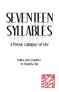 Seventeen Syllables: A Poetic Glimpse of Life