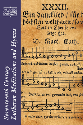 Seventeenth-Century Lutheran Meditations and Hymns - Lund, Eric (Introduction by)