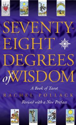 Seventy Eight Degrees of Wisdom - Pollack, Rachel