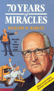 Seventy Years of Miracles - Harvey, R, and Harvey, Richard