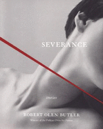 Severance: Stories - Butler, Robert Olen