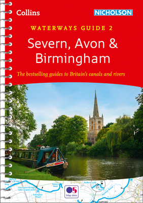 Severn, Avon and Birmingham: For Everyone with an Interest in Britain's Canals and Rivers - Collins Maps