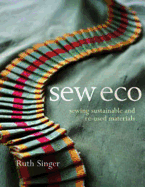 Sew Eco: Sewing Sustainable and Re-Used Materials