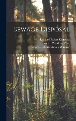 Sewage Disposal - Winslow, Charles-Edward Amory, and Kinnicutt, Leonard Parker, and Pratt, Robert Winthrop