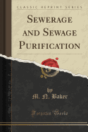 Sewerage and Sewage Purification (Classic Reprint)