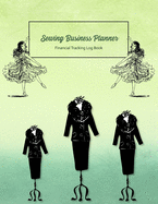 Sewing Business Planner: Lady Fashion Cover - Financial Tracking Log Book - Home-based Business - Entrepreneur Planner