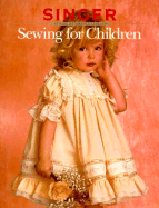 Sewing for Children Volume 10 - Singer Sewing Reference Library, and Cy Decosse Inc