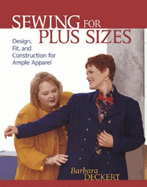 Sewing for Plus Sizes: Design, Fit, and Construction for Ample Apparel