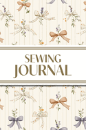 Sewing Journal (Orange and Purple Bows with Wildflowers on Cream Background): 6"x9" Sewing Lover's Diary; Keep Your Pattern Logs, Favorite Fabric Library, and Sewing Project Plans Organized!