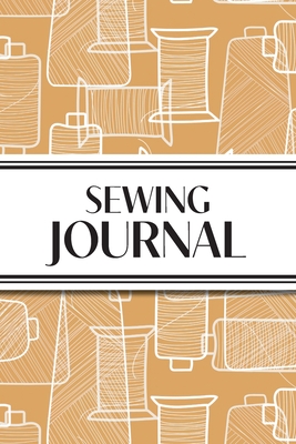 Sewing Journal (Orange Thread Spools): 6"x9" Sewing Lover's Diary; Keep Your Pattern Logs, Favorite Fabric Library, and Sewing Project Plans Organized! - Revive Stationery