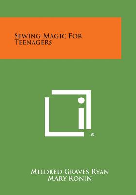 Sewing Magic for Teenagers - Ryan, Mildred Graves