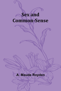 Sex and Common-Sense