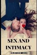 Sex and Intimacy: Intimacy from the Inside Out