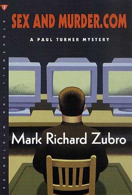 Sex and Murder.com: A Paul Turner Mystery - Zubro, Mark Richard