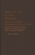 Sex and Pay in the Federal Government: Using Job Evaluation Systems to Implement Comparable Worth