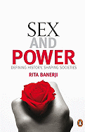 Sex and Power: Defining History, Shaping Societies