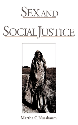 Sex and Social Justice - Nussbaum, Martha Craven