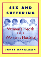 Sex and Suffering: Women's Health and a Women's Hospital