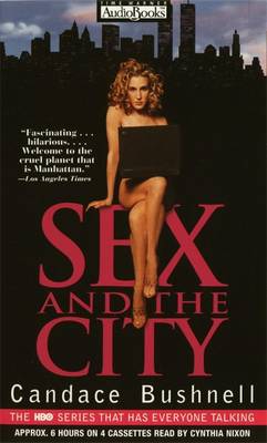 Sex and the City - Bushnell, Candace, and Nixon, Cynthia (Read by)