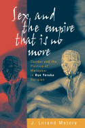 Sex and the Empire That Is No More: Gender and the Politics of Metaphor in Oyo Yoruba Religion