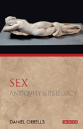 Sex: Antiquity and Its Legacy