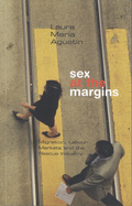 Sex at the Margins: Migration, Labour Markets and the Rescue Industry