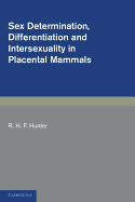 Sex Determination, Differentiation and Intersexuality in Placental Mammals