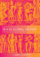 Sex in Global History: Modern Sources and Perspectives