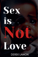 Sex is not Love